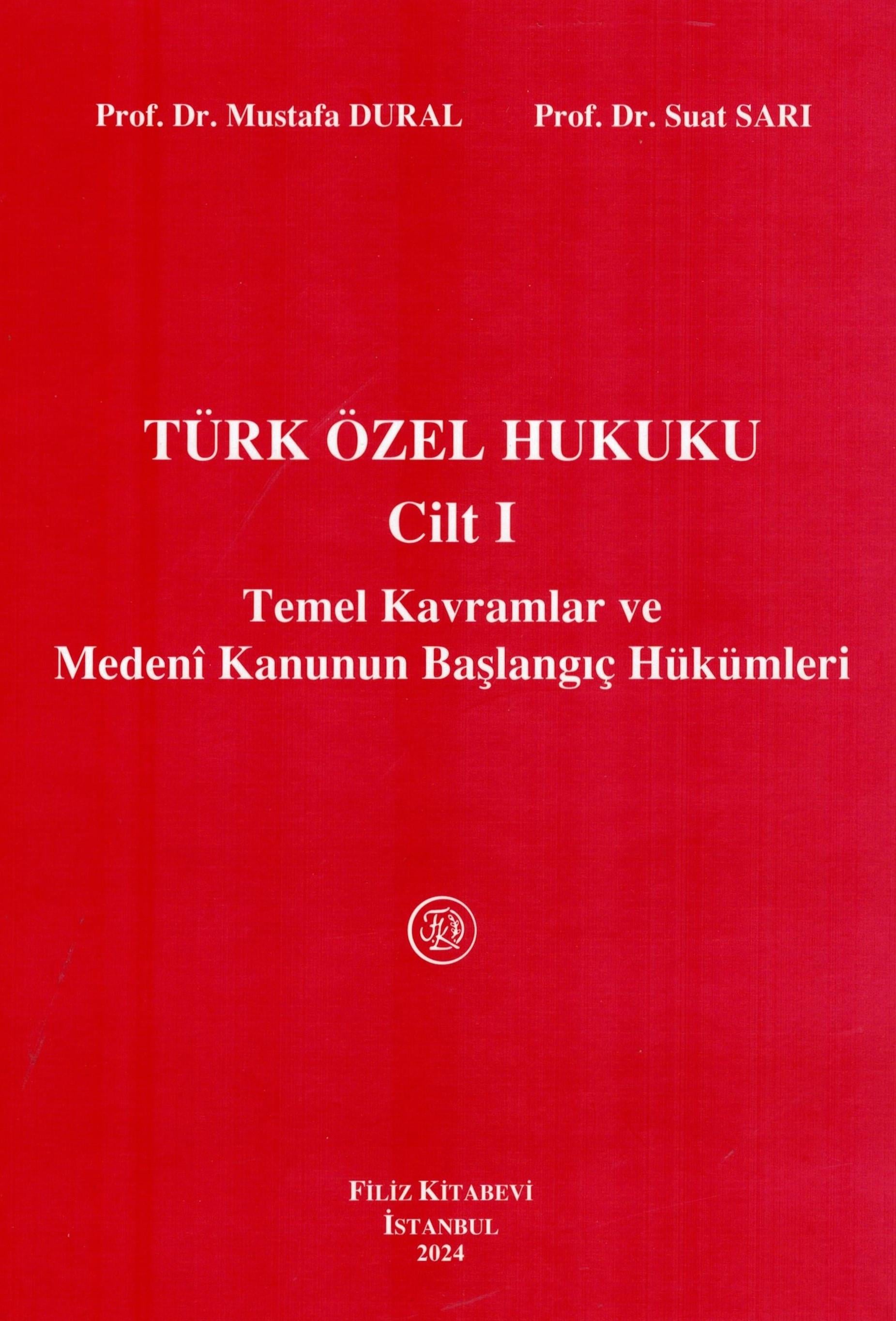 Türk Özel Hukuku Cilt I (Temel Kavramlar)
