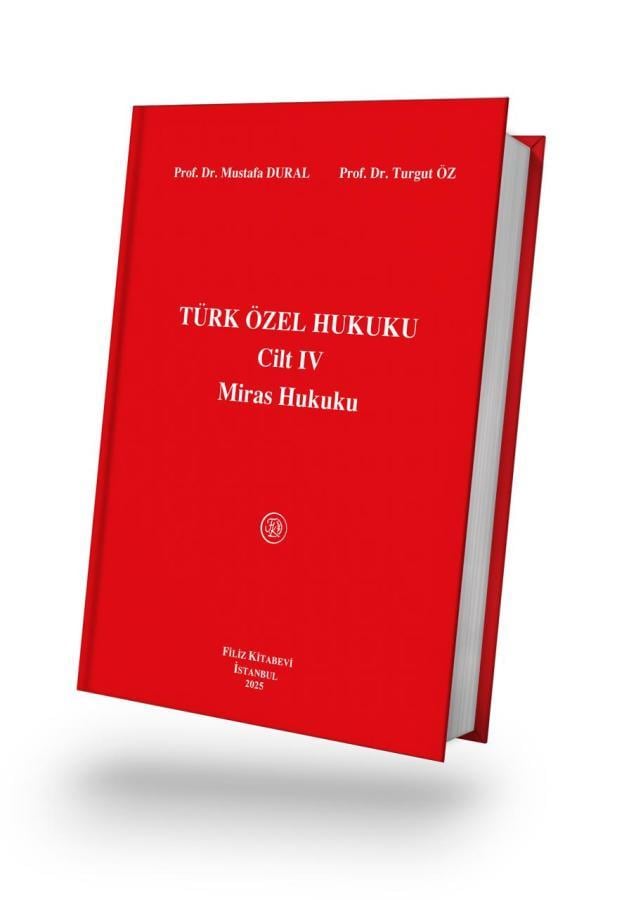 Türk Özel Hukuku Cilt IV (Miras Hukuku), Mustafa Dural