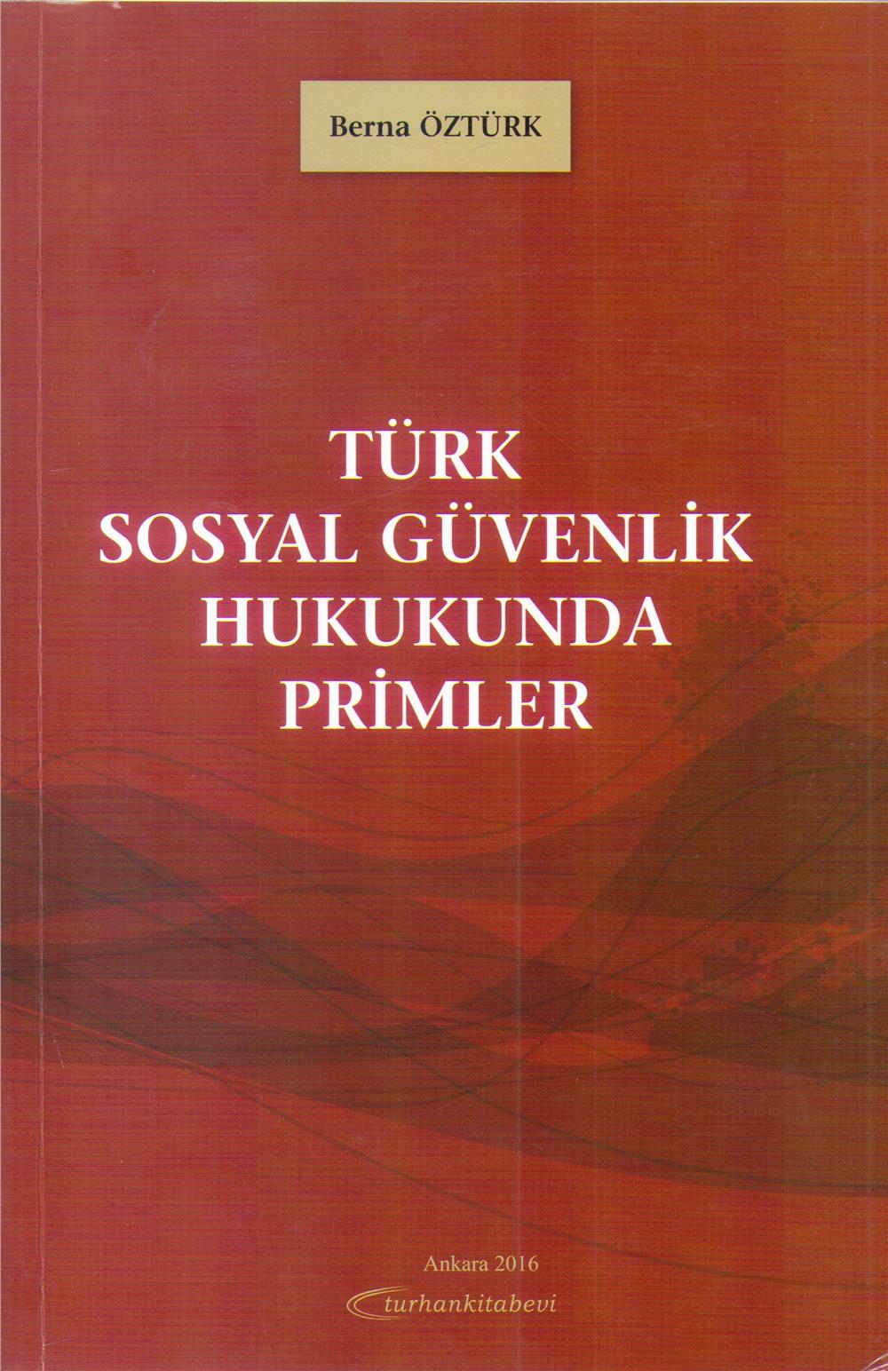 Türk Sosyal Güvenlik Hukukunda Primler