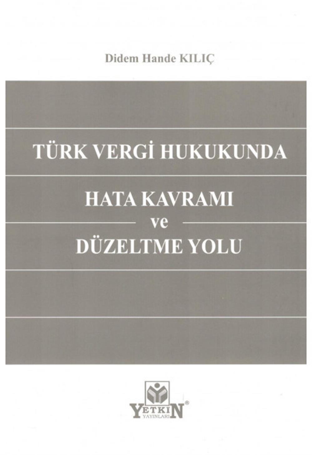 Türk Vergi Hukukunda Hata Kavramı ve Düzeltme Yolu
