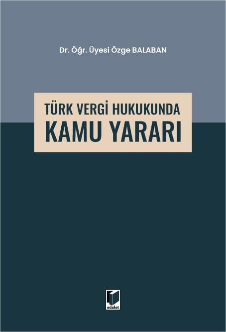 Türk Vergi Hukukunda Kamu Yararı