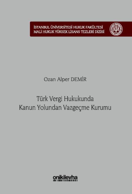 Türk Vergi Hukukunda Kanun Yolundan Vazgeçme Kurumu