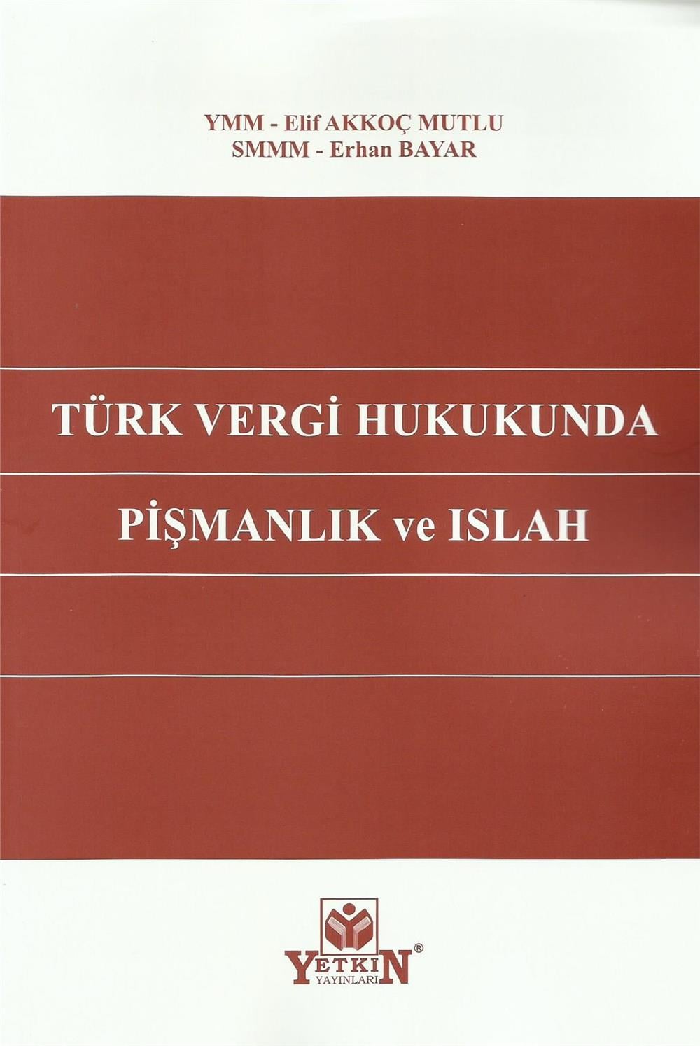 Türk Vergi Hukukunda Pişmanlık ve Islah