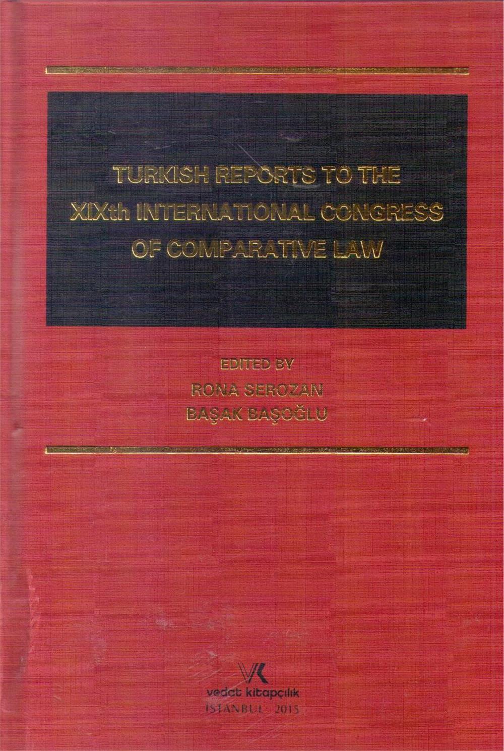 Turkısh Reports To The Xıxth Internatıonal Congress Of Comparatıve Law