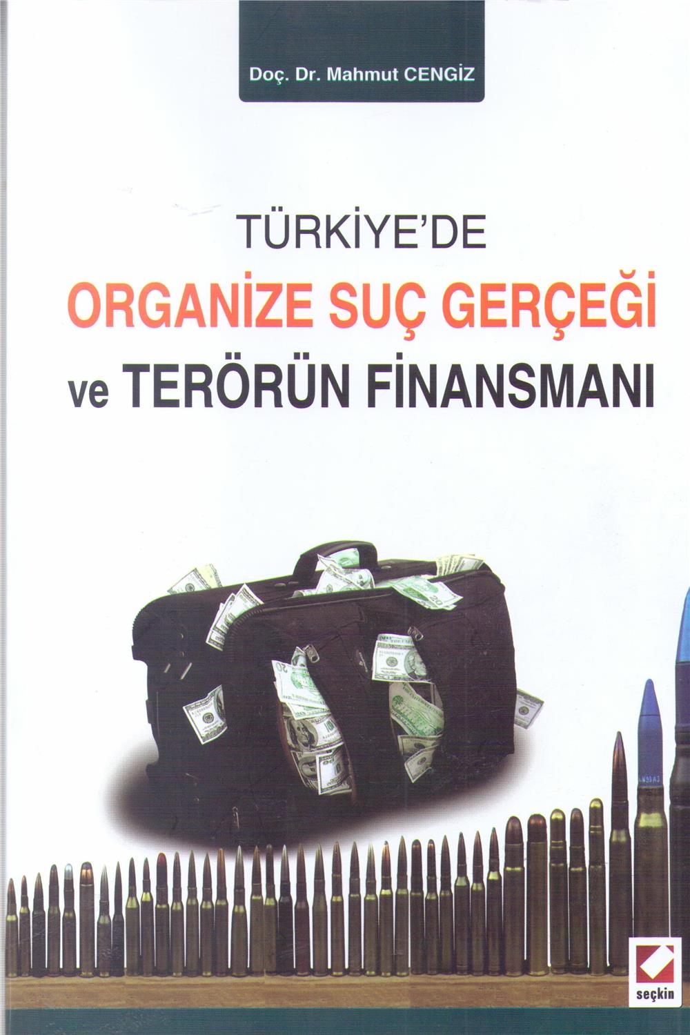 Türkiye'de Organize Suç Gerçeği ve Terörün Finansmanı