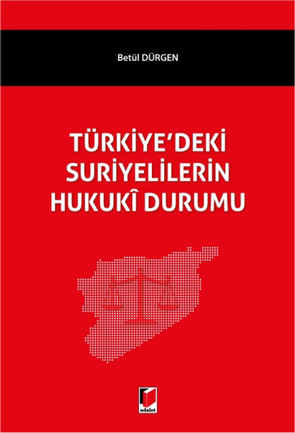 Türkiye'deki Suriyelilerin Hukuki Durumu