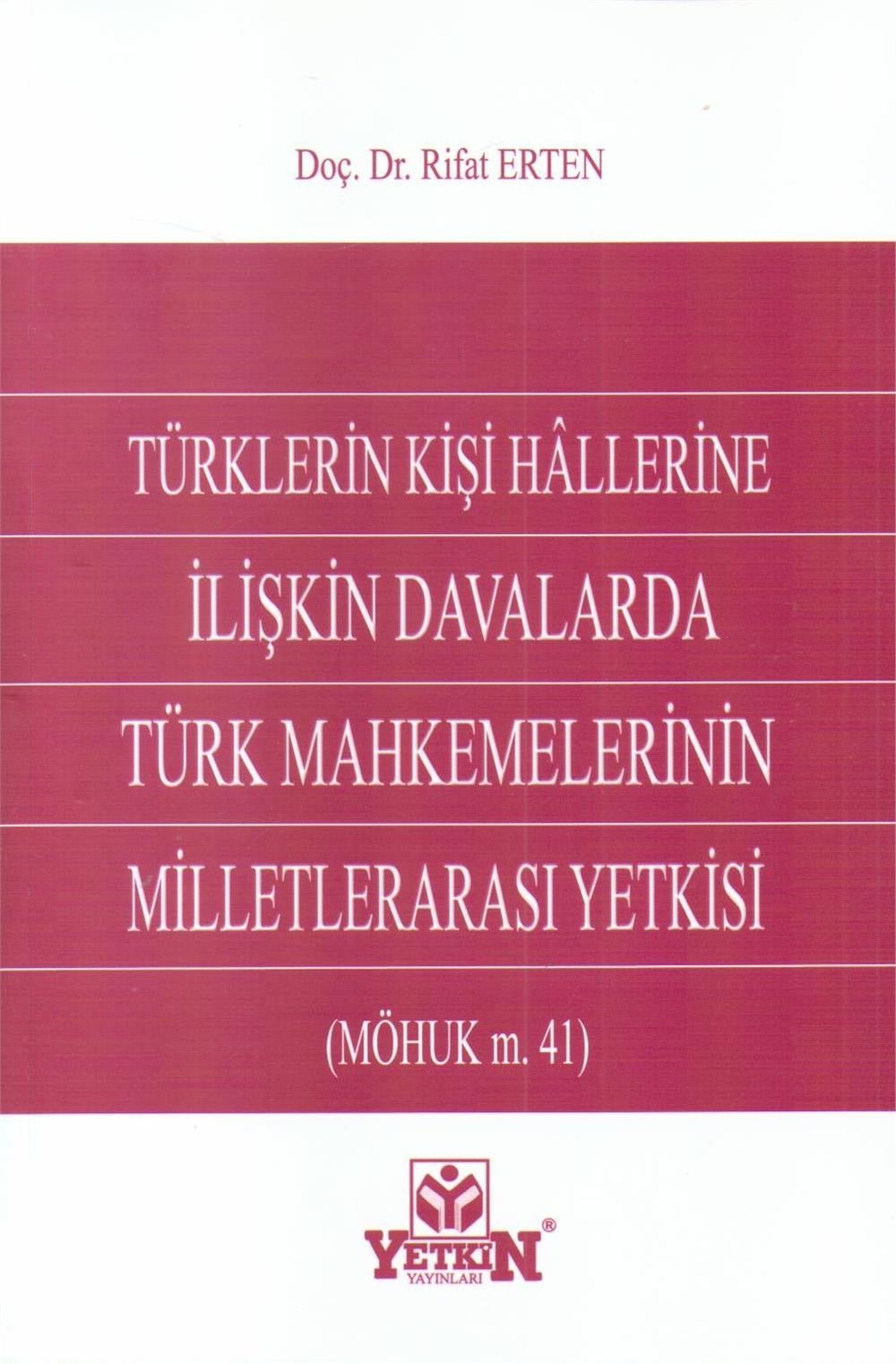 Türklerin Kişi Hallerine İlişkin Davalarda Türk Mahkemelerinin Milletlerarası Yetkisi