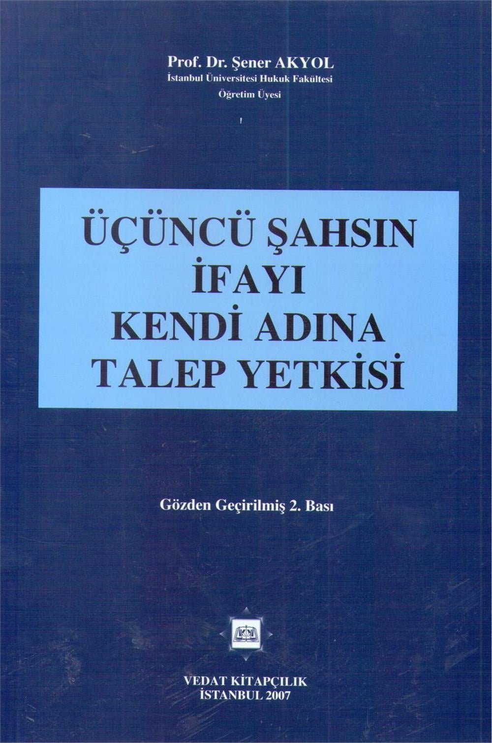 Üçüncü Şahsın İfayı Kendi Adına Talep Yetkisi
