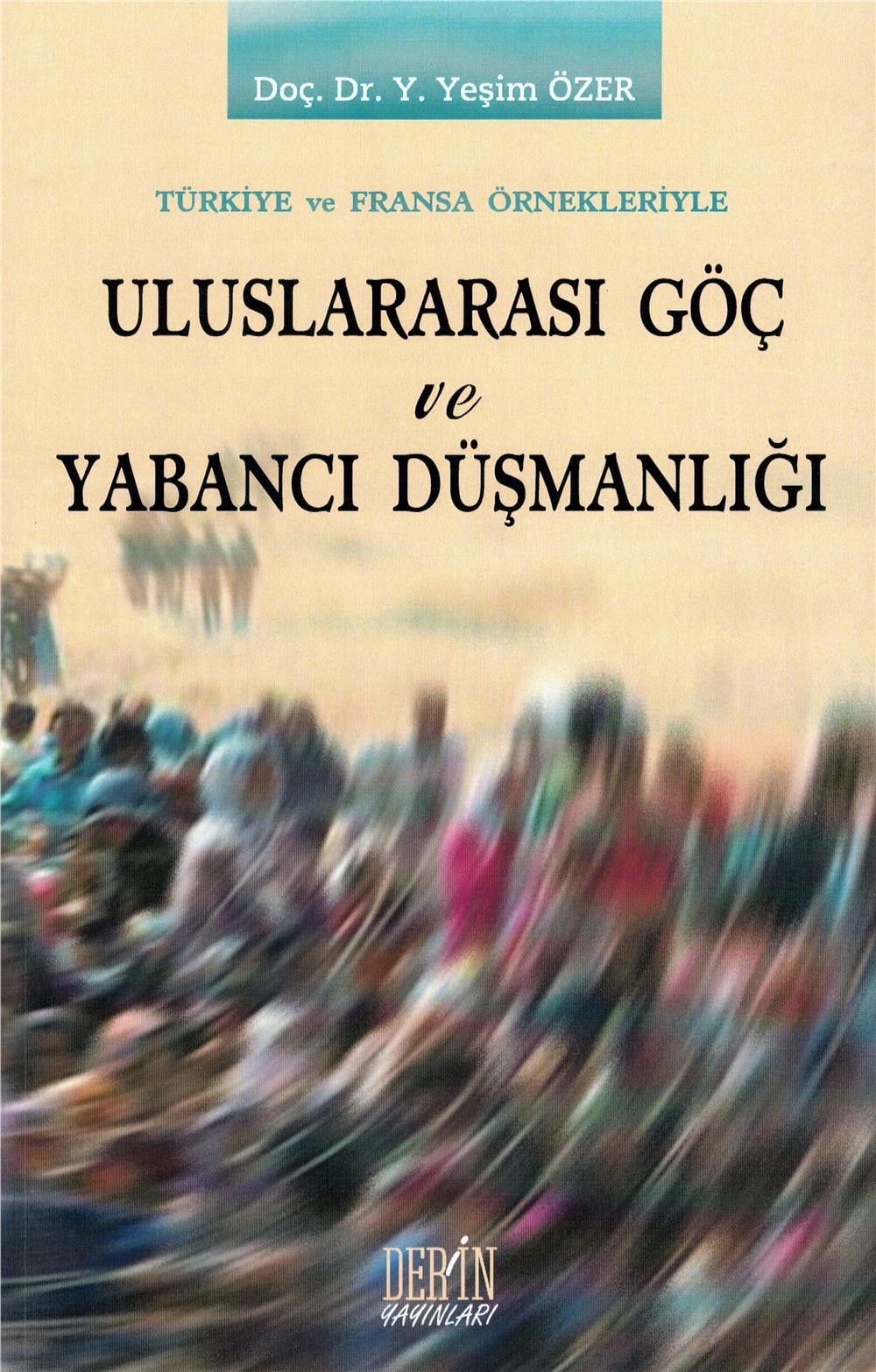 Uluslararası Göç ve Yaşam Düşmanlığı
