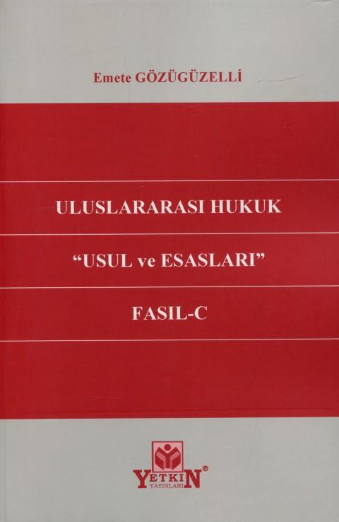 Uluslararası Hukuk ''Usul ve Esasları'' Fasıl- C