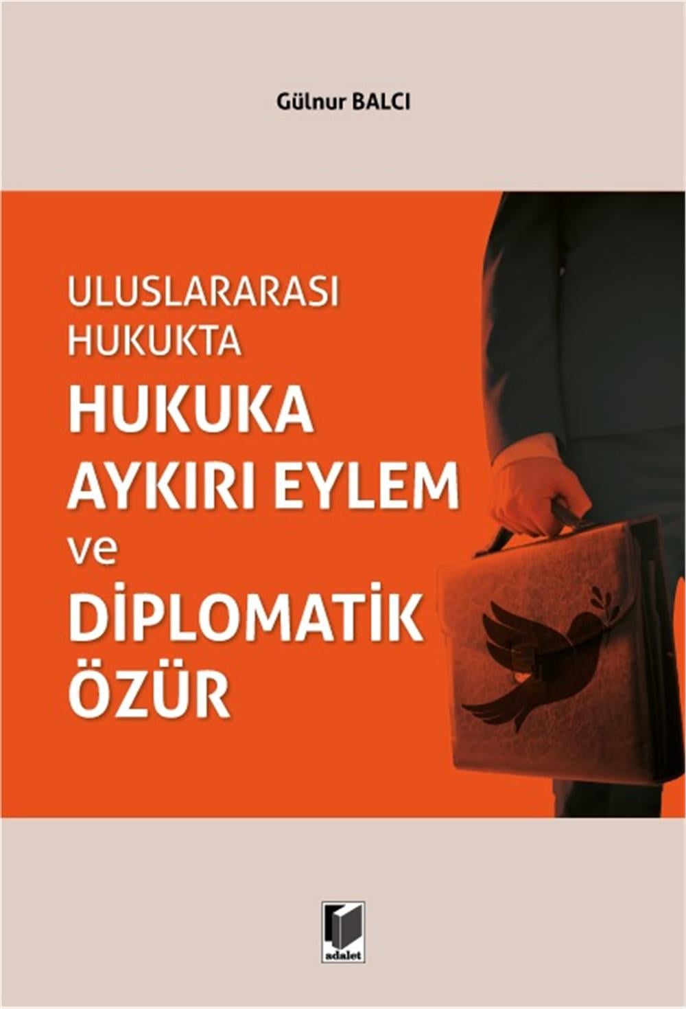 Uluslararası Hukukta Hukuka Aykırı Eylem ve Diplomatik Özür