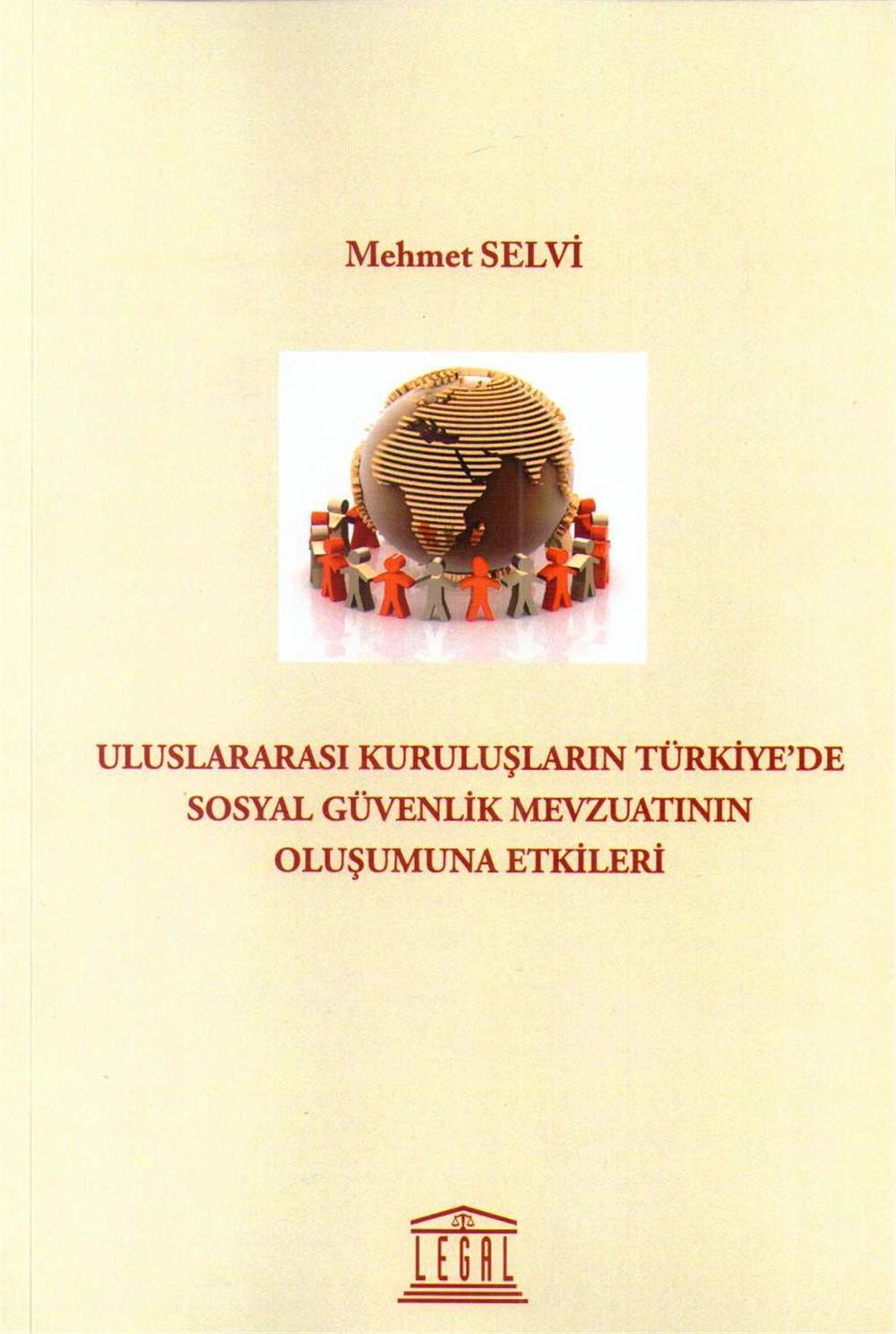 Uluslararası Kuruluşların Türkiyede Sosyal Güvenlik Mevzuatının Oluşumuna Etkileri