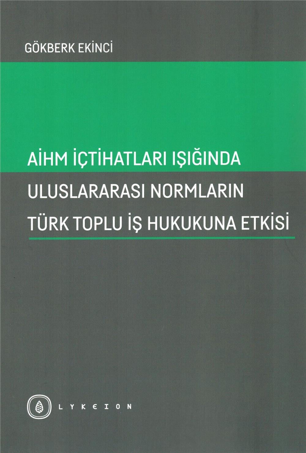 Uluslararası Normların Türk Toplu İş Hukukuna Etkisi