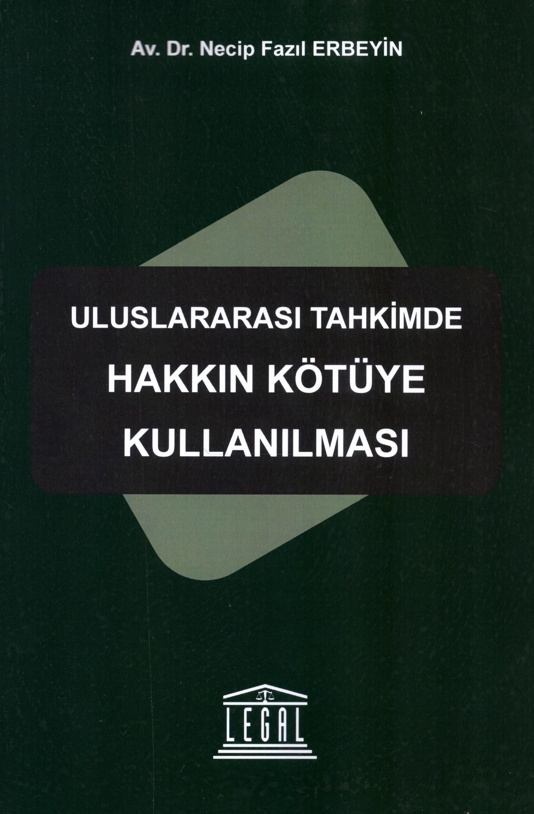 Uluslararası Tahkimde Hakkın Kötüye Kullanılması