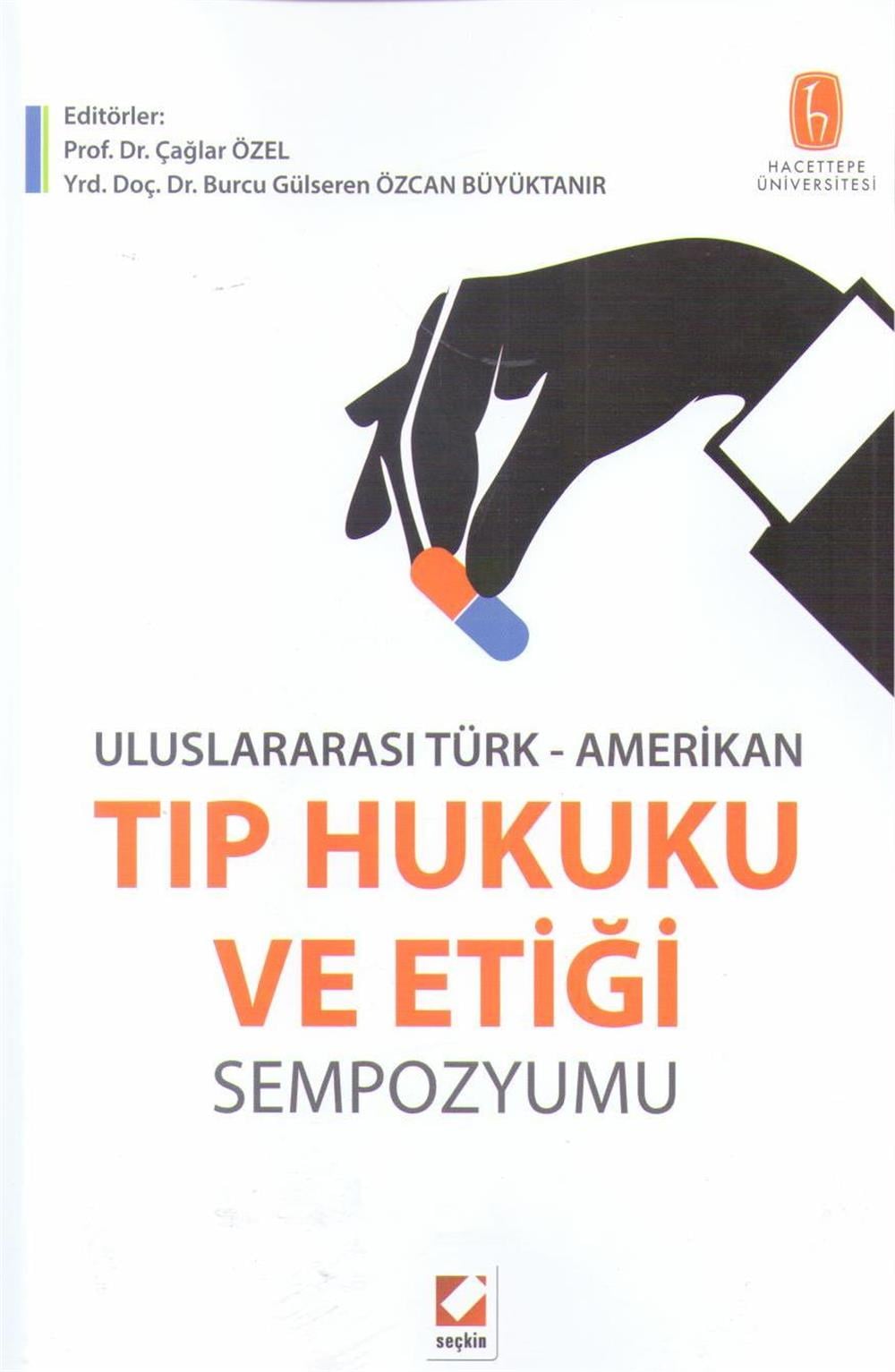 Uluslararası Türk Amerikan Tıp Hukuku ve Etiği Sempozyumu