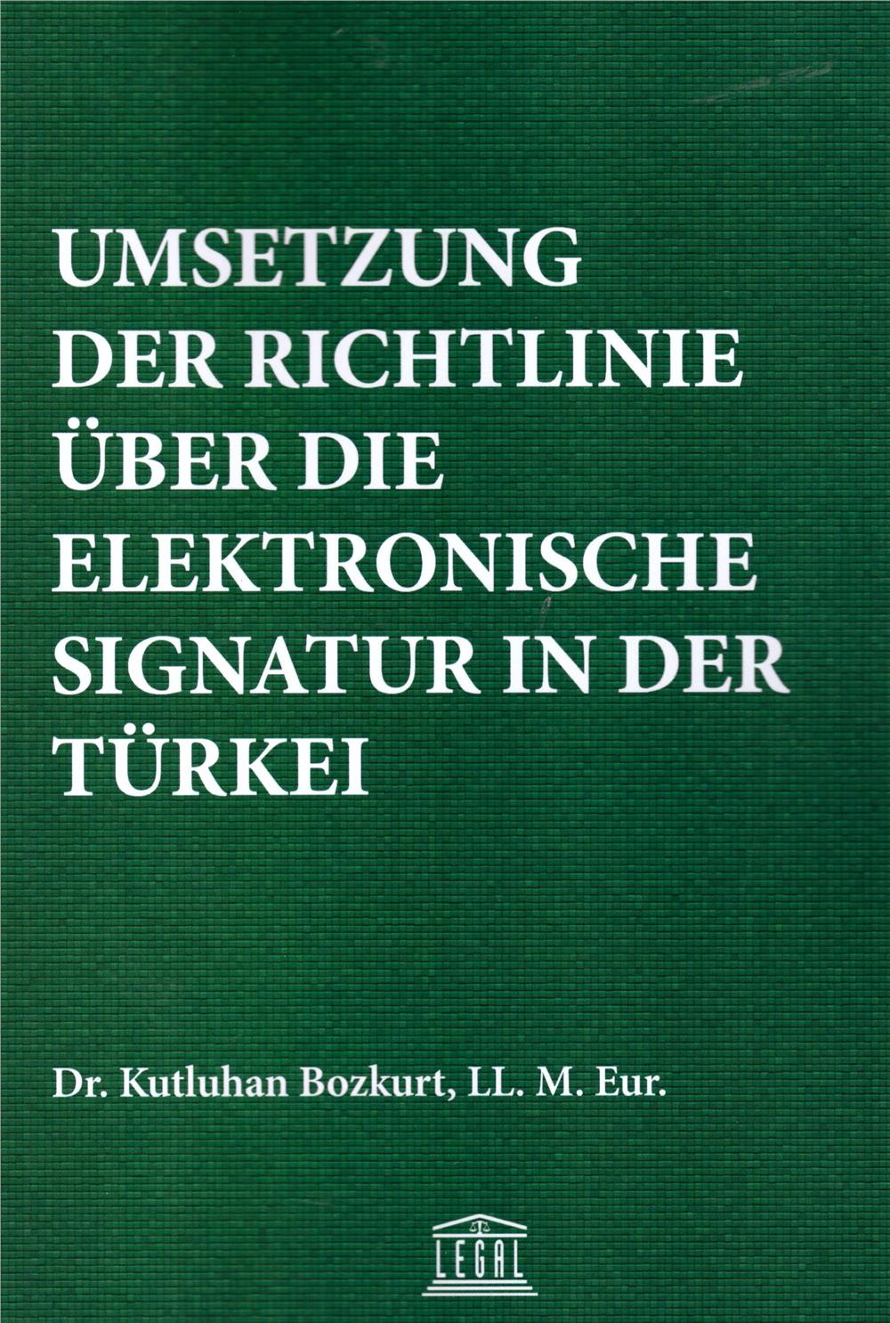 Umsetzung Der Richtlinie Über Die Elektronische Signatur in Der Türkei