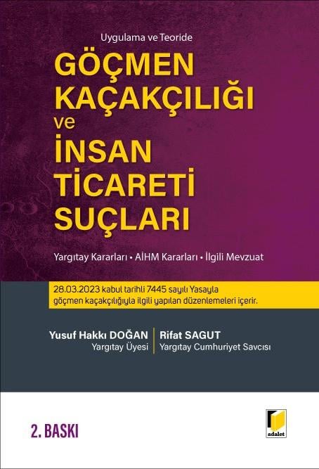 Uygulamada ve Teoride Göçmen Kaçakçılığı ve İnsan Ticaret Suçları