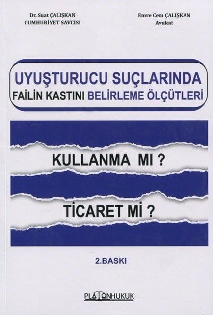 Uyuşturucu Suçlarında Failin Kastını Belirleme Ölçütleri