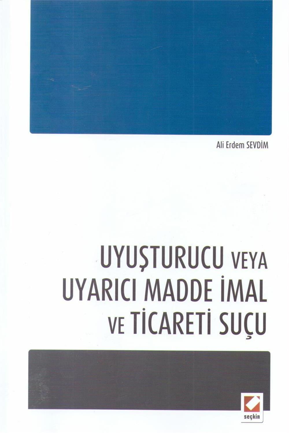 Uyuşturucu ve Uyarıcı Madde İmal ve Ticareti Suçu