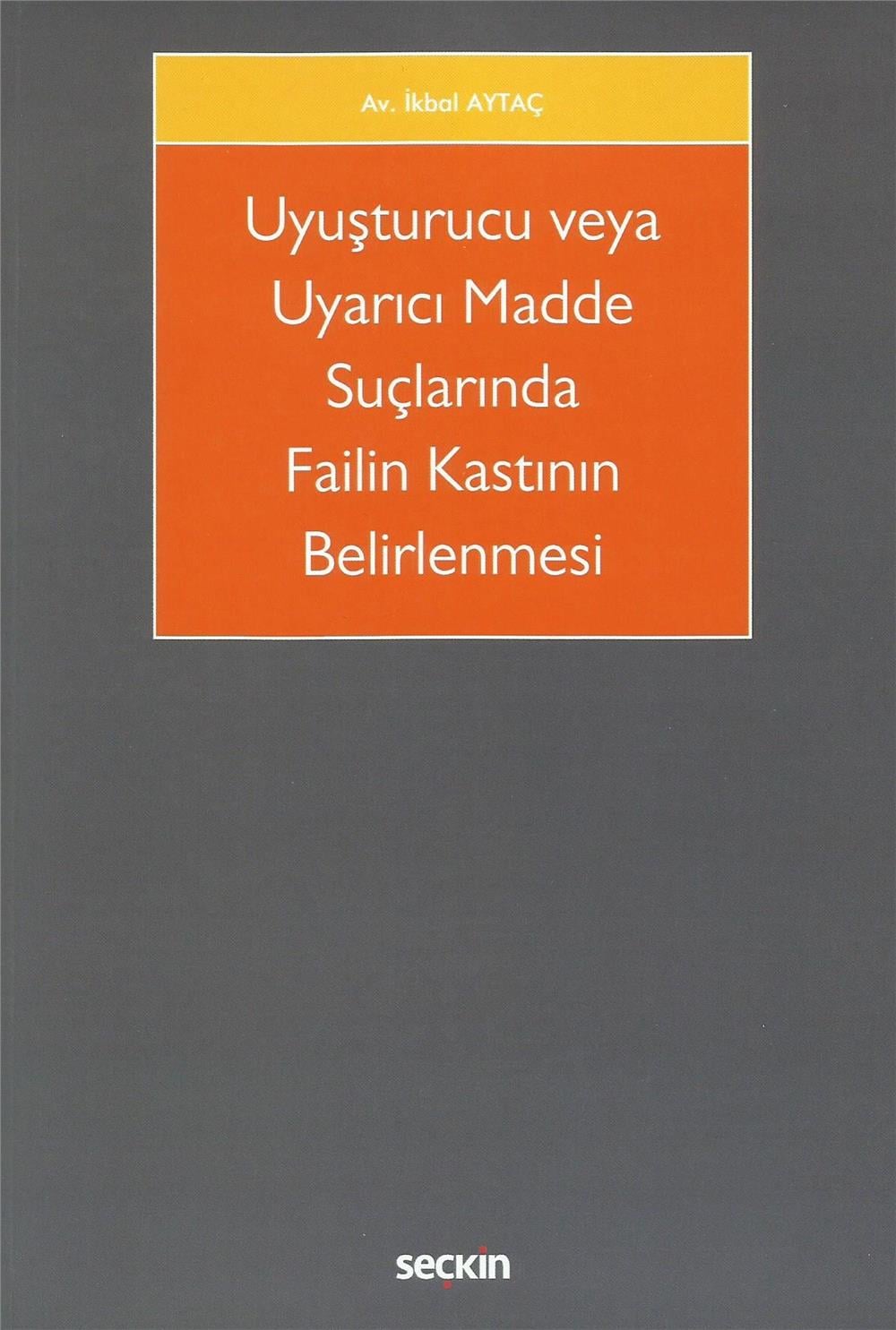 Uyuşturucu veya Uyarıcı Madde Suçlarında Failin Kastının Belirlenmesi