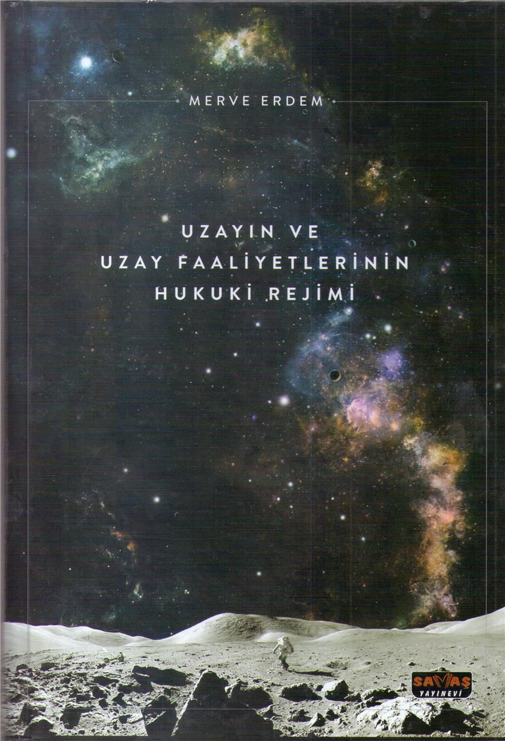 Uzayın ve Uzay Faaliyetlerinin Hukuki Rejimi
