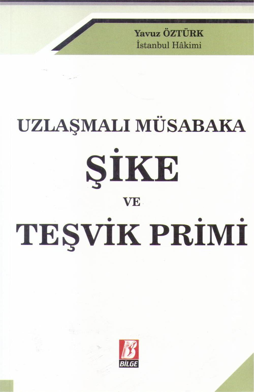 Uzlaşmalı Müsabaka Şike ve Teşvik Primi