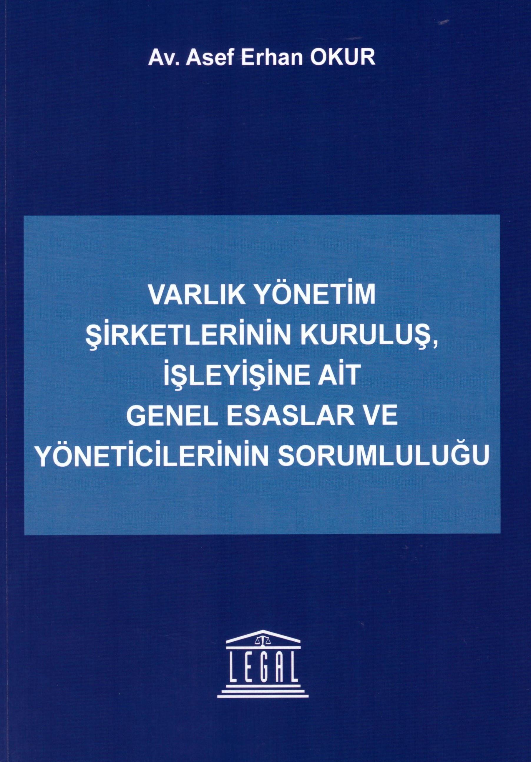 Varlık Yönetim Şirketlerinin Kuruluş, İşleyişine Ait Genel Esaslar ve Yöneticilerinin Sorumluluğu