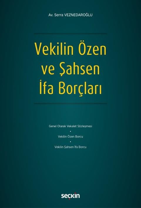 Vekilin Özen ve Şahsen İfa Borçları