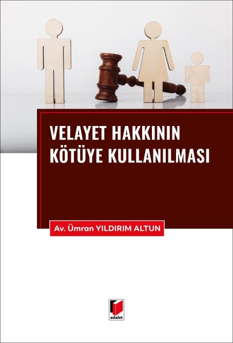 Velayet Hakkının Kötüye Kullanılması
