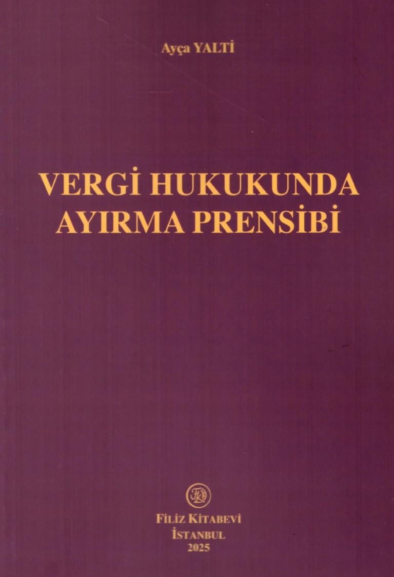 VERGİ HUKUKUNDA AYIRMA PRENSİBİ (FİLİZ+)