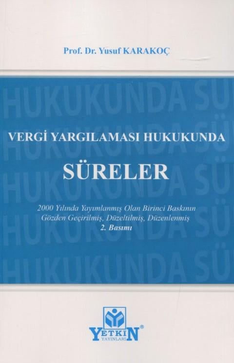Vergi Yargılaması Hukukunda Süreler