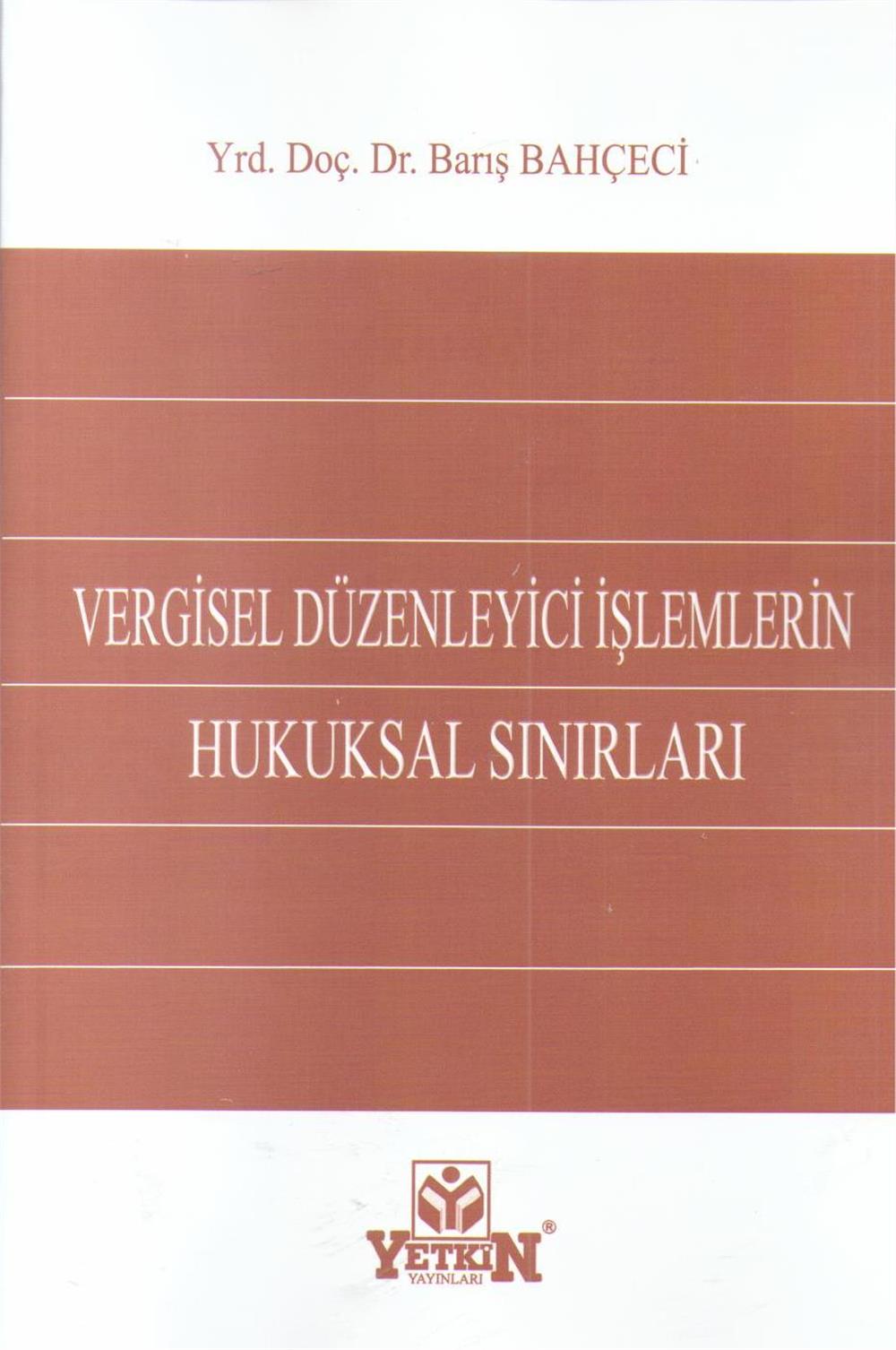 Vergisel Düzenleyici İşlemlerin Hukuksal Sınırları