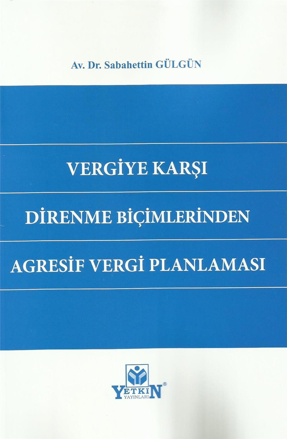 Vergiye Karşı Direnme Biçimlerinden Agresif Vergi Planlaması