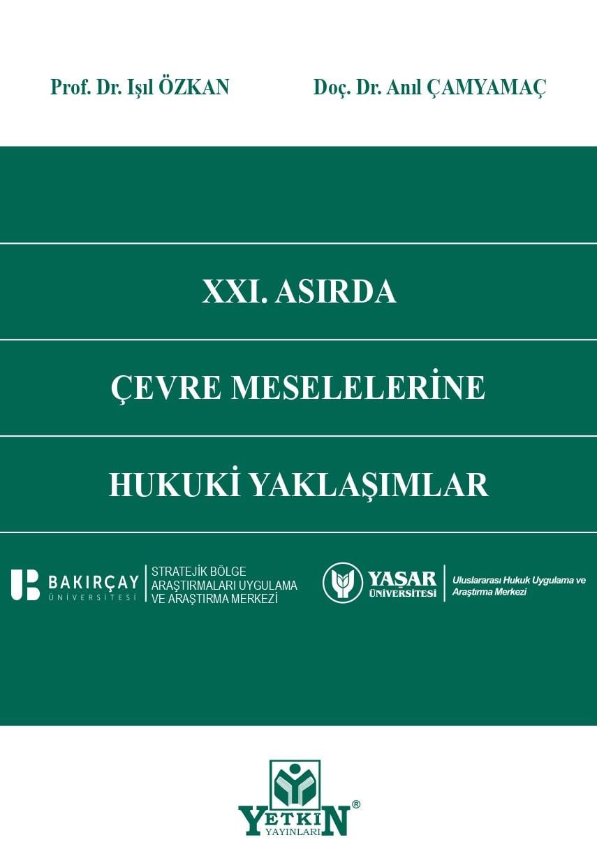 XXI. Asırda Çevre Meselelerine Hukuki Yaklaşımlar
