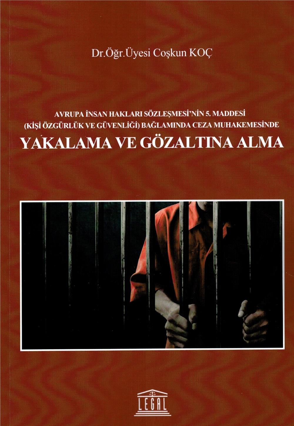 Yakalama ve Gözaltına Alma