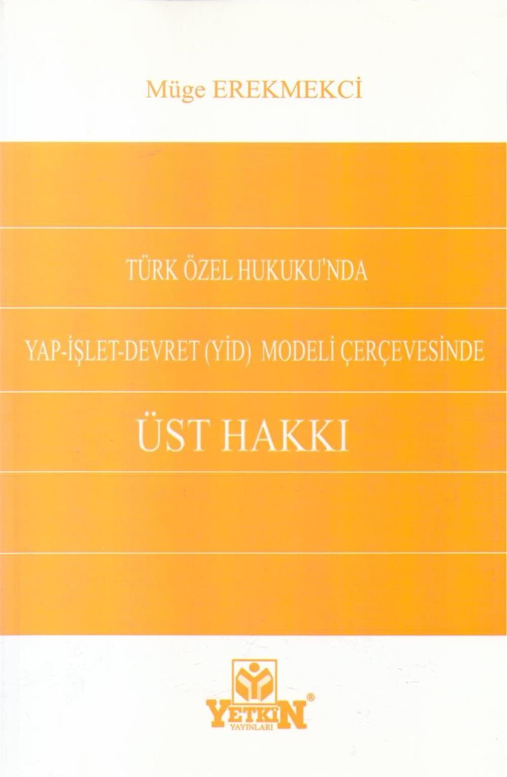 Yap-İşlet-Devret (YİD) Modeli Çerçevesinde Üst Hakkı