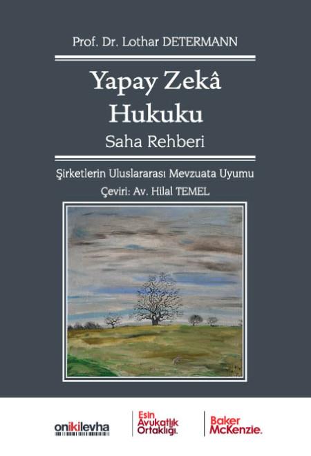 Yapay Zeka Hukuku Saha Rehberi - Şirketlerin Uluslararası Mevzuata Uyumu