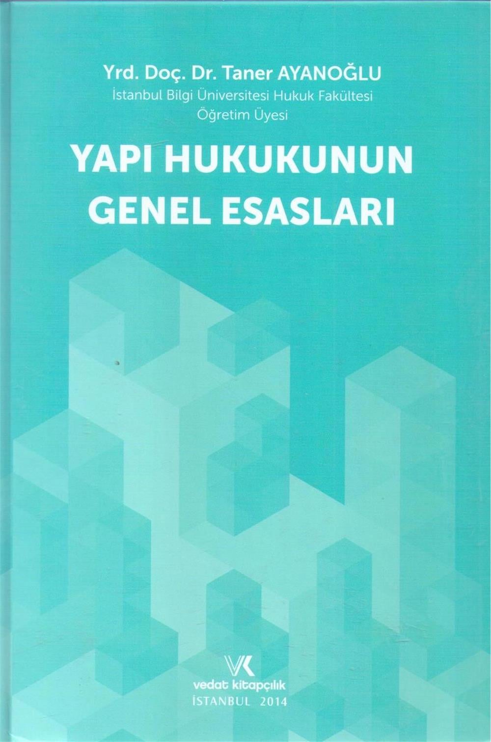 Yapı Hukukunun Genel Esasları