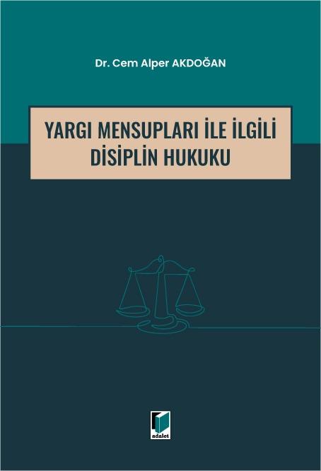 Yargı Mensupları İle İlgili Disiplin Hukuku