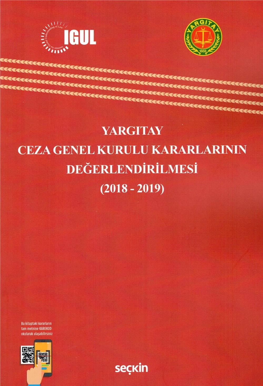 Yargıtay Ceza Genel Kurulu Kararlarının Değerlendirilmesi (2018-2019)