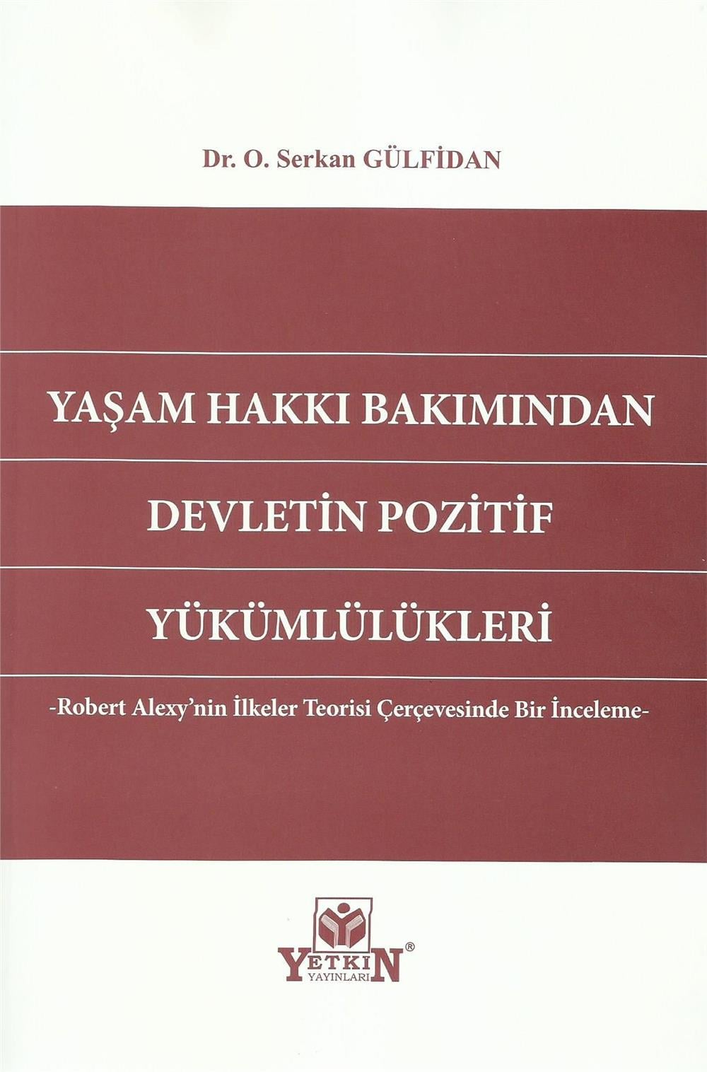Yaşam Hakkı Bakımından Devletin Pozitif Yükümlülükleri