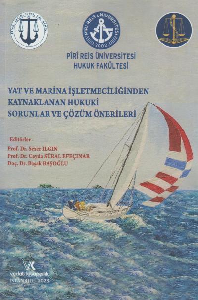 Yat ve Marina İşletmeciliğinden Kaynaklanan Hukuki Sorunlar ve Çözüm Önerileri