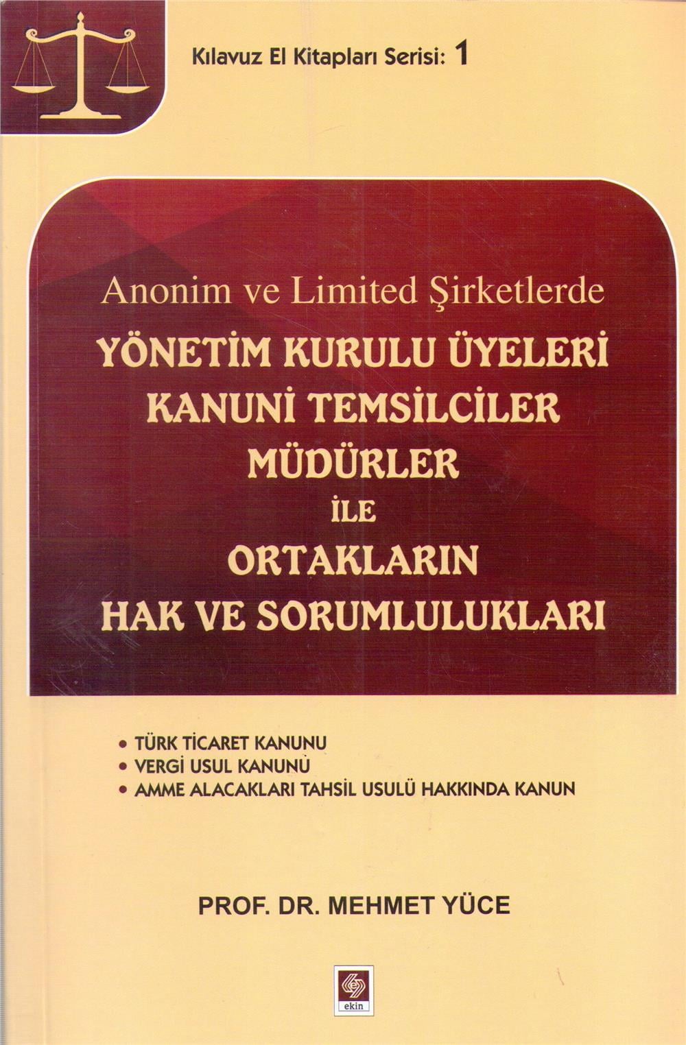 Yönetim Kurulu Üyeleri Kanuni Temsilciler Müdürler İle Ortakların Hak ve Sorumlulukları