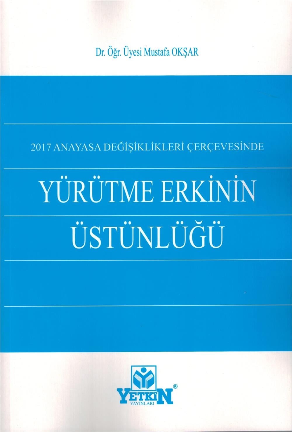 Yürütme Erkinin Üstünlüğü