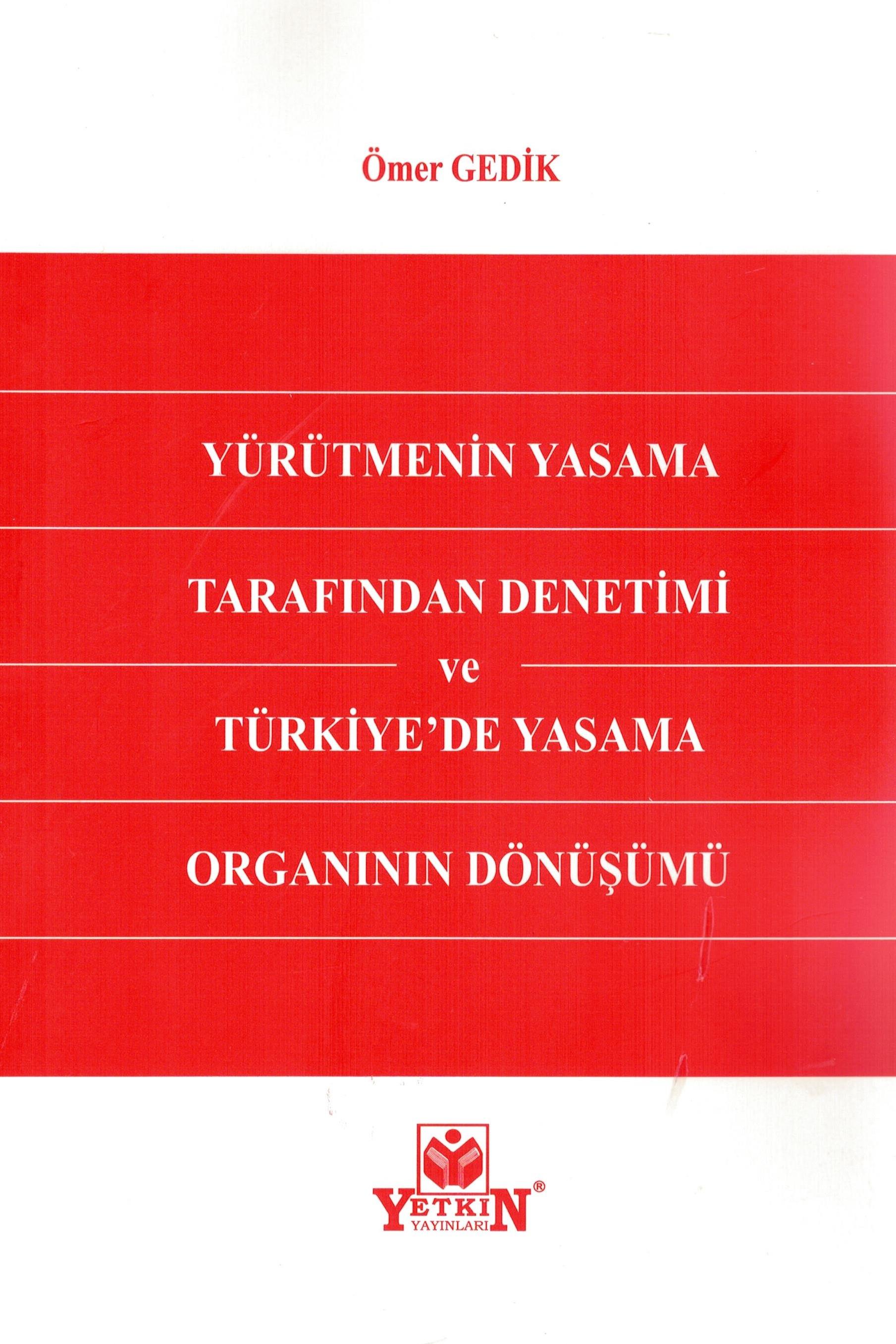 Yürütmenin Yasama Tarafından Denetimi ve Türkiye'de Yasama Organının Dönüşümü