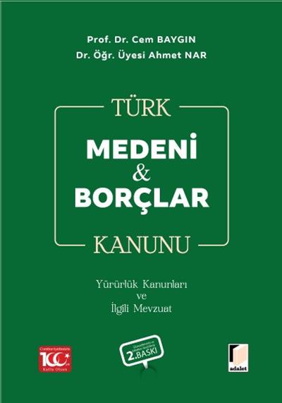 Türk Medeni Kanunu Türk Borçlar Kanunu Yürürlük Kanunları ve İlgili Mevzuat