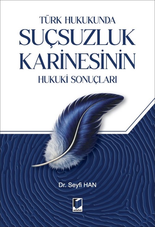 Turkish Book - Türkçe Kitap Türk Hukukunda Suçsuzluk Karinesinin Hukuki Sonuçları, Seyfi Han