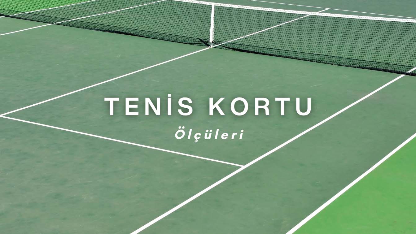 tenis kortu ölçüleri