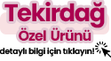 Tekirdağ Özel Ürün