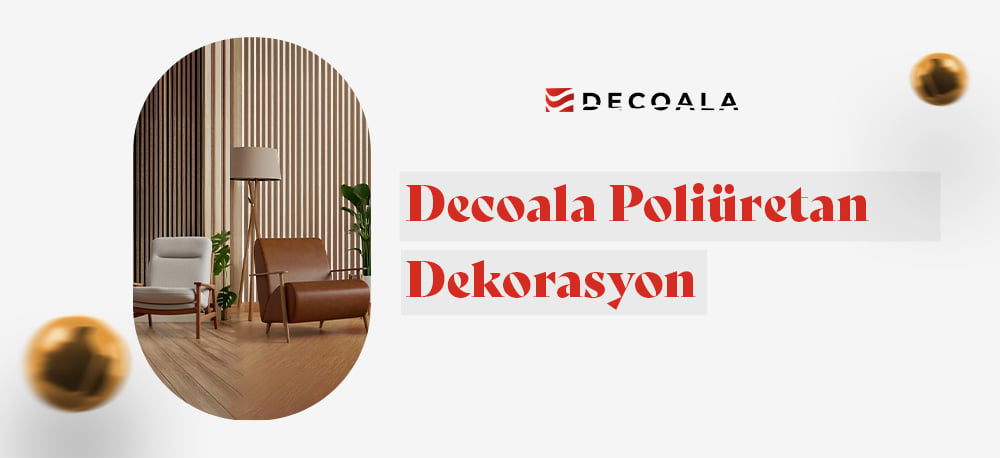 Decoala Poliüretan Dekorasyon
